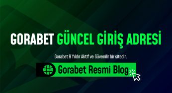 Gorabet Güncel Giriş Adresi