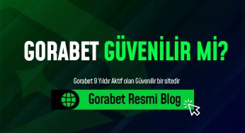 Gorabet Güvenilir Mi